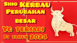 SHIO KERBAU Perubahan BESAR yg terjadi di th 2024 ramalanshio shiokerbau [upl. by Ddat661]