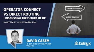 Operator Connect vs Direct Routing  Discussing the Future of UC  UC Today News [upl. by Kimura]