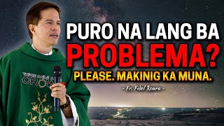 NEW HOMILY PURO NA LANG BA PROBLEMA PLEASE MAKINIG KA MUNA  Fr Joseph Fidel Roura [upl. by Amelie]