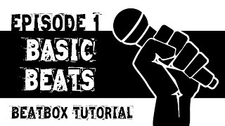 Beatbox Tutorial Episode 1 Basic Beginners Beat [upl. by Neerroc]