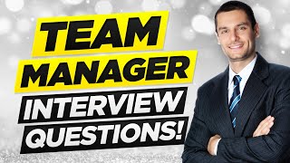 TEAM MANAGER Interview Questions amp Answers [upl. by Tigges]