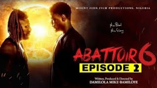 ABATTOIR SEASON 6 EPISODE 1 and 2  DAMILOLA MIKE BAMILOYE [upl. by Floria588]