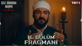 Aziz Mahmud Hüdayi Aşkın Yolculuğu 16 Bölüm Fragmanı trt1 [upl. by Timon]