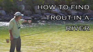 How To Find Trout In A River Part 1 [upl. by Robers]