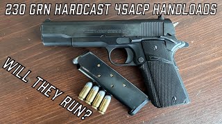 230 Grain 45 Auto Hand Loads Will they run [upl. by Aramen]