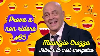 Maurizio Crozza  Feltri e la crisi energetica  Prova a non ridere 😝 Episodio 95 [upl. by Melonie]