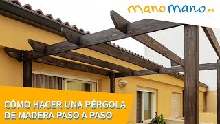 Como CONSTRUIR una PERGOLA de MADERA  TUTORIAL 2 [upl. by Netsoj]