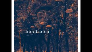 Headroom  Headroom Full Ep [upl. by Nottirb]