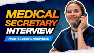 MEDICAL SECRETARY INTERVIEW QUESTIONS amp ANSWERS Including NHS Medical Secretary Interviews [upl. by Asare]