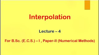 Numerical Methods Interpolation Lecture  4 [upl. by Glennie]