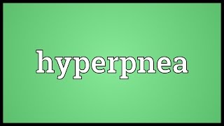 Hyperpnea Meaning [upl. by Lovich128]