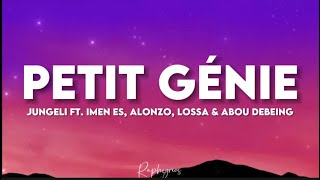 Jungeli ft Imen es Alonzo Lossa amp Abou Debeing  Petit génie paroleslyrics [upl. by Audre502]