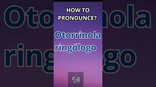 Otorrinolaringólogo how to pronounce in Spanish [upl. by Atteval]