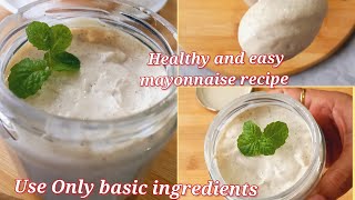 Homemade style easy and healthy mayonnaise use only basic ingredients 🥰 [upl. by Nodarse]