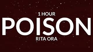 rita ora  poison 1 Hour quoti pick my poison and its youquot tiktok song [upl. by Gagnon]