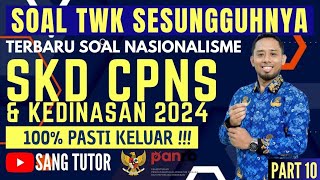 PART 10 ADA JUGA HAFALAN  SOAL TWK NASIONALISME  SKD CPNS amp KEDINASAN 2024 [upl. by Buehrer512]