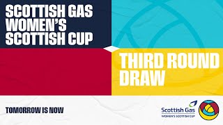 202425 Third Round Draw  Scottish Gas Women’s Scottish Cup [upl. by Soulier]