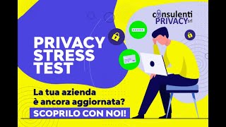 PRIVACY STRESS TEST – La tua azienda è a prova di sanzioni [upl. by Kalasky]