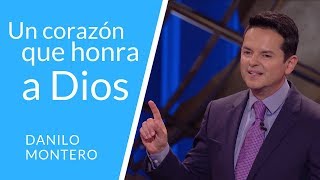 Un Corazón Que Honra a Dios  Danilo Montero  Prédicas Cristianas 2018 [upl. by Annekam]