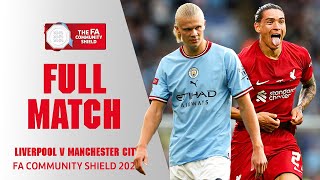 FULL MATCH  Manchester City v Liverpool  FA Community Shield 2022 [upl. by Nirro473]