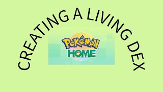 Creating a Living Pokedex in Pokémon Home 3 Johto and Hoenn Pokémon from Pokémon Go [upl. by Kaela342]