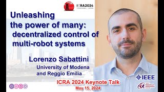 Lorenzo Sabattini  Unleashing the Power of Many Decentralized Control of Multirobot Systems [upl. by Nahgaem]