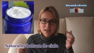 Domowy naturalny krem  balsam do ciała  kierunekzdrowie [upl. by Nehgaem]