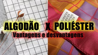 ALGODÃO X POLIÉSTER MICROFIBRA Vantagens e desvantagens [upl. by Tranquada]