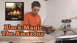 Black Magic  The Amazons  drum cover [upl. by Zetana]