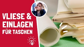 Vliese amp Einlagen für Taschen  Tipps amp Tricks für die richtige Verstärkung [upl. by Louis]