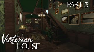 BLOXBURG Victorian Home  Part 3 [upl. by Yanal]