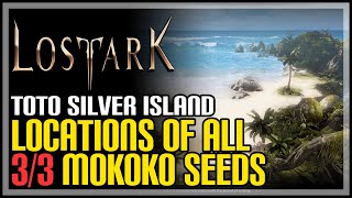 All Toto Silver Island Mokoko Seeds Lost Ark [upl. by Acinehs792]