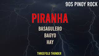 THREEFOLD THUNDER PIRANHA  90S PINOY ROCK [upl. by Callas]