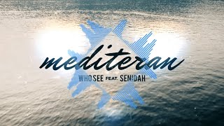 WHO SEE feat SENIDAH  MEDITERAN Bass Boosted X Visualizer [upl. by Mercie]