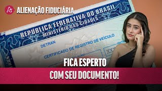 O QUE É ALIENAÇÃO FIDUCIÁRIA E COMO TIRAR DO DOCUMENTO [upl. by Winstonn]