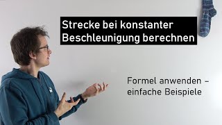 Strecke bei Beschleunigung berechnen  Formel anwenden  einfache Beispiele  Physik Mittelstufe [upl. by Akemaj954]