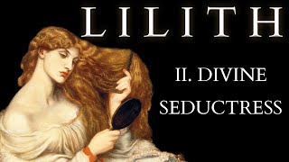 Who is Lilith  Part II  The Kabbalah  Origins with Samael amp the Qliphoth to the Seduction of God [upl. by Bouldon543]