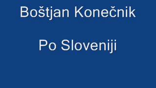 Boštjan KonečnikPo Sloveniji [upl. by Pizor586]