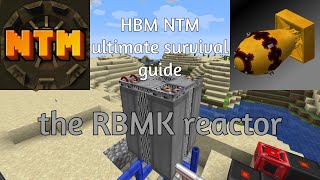 HBM nuclear tech mod ultimate survival guide pt8  the RBMK reactor [upl. by Navillus]