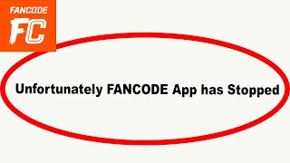 Fix Fancode Unfortunately Has Stopped  Fancode Stopped Problem  PSA 24 [upl. by Amr]