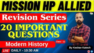 HP Allied Examination 2024  Modern History  20 Important Questions Class11 hpallied [upl. by Ecinrev]