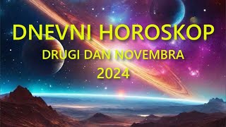 DNEVNI HOROSKOP DRUGI DAN NOVEMBRA 2024 [upl. by Ahrendt]