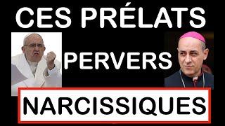 CES PRÉLATS PERVERS NARCISSIQUES [upl. by Cheshire]