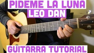 Pideme La Luna  Tutorial de Guitarra  Leo Dan  Para Principiantes [upl. by Epolenep313]