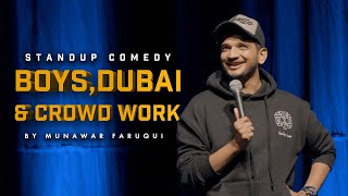 Boys Dubai and Crowd Work  StandUp Comedy By Munawar Faruqui [upl. by Trevethick]