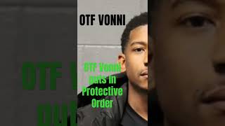 OTF Vonni puts in protective order [upl. by Sualokin]