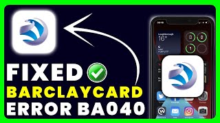 Barclaycard App Error Code BA040 How to Fix Barclaycard App Error Code BA040 [upl. by Iat]