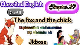 chapter 10 class 2nd Englishthe fox and the chickquestion answers and explanations by shamim sir [upl. by Koppel701]