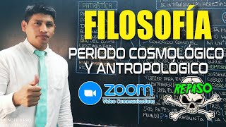 FILOSOFÍA  Periodo cosmológico y antropológico ZOOM [upl. by Nyvek]