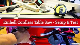 Einhell PXC TETS 36210 LiSolo The CHEAPEST Cordless Table Saw Online  Setup amp Test Cut  Part 2 [upl. by Lally311]